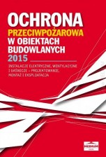 Ochrona przeciwpożarowa obiekt&oacute;w budowlanych 2015
