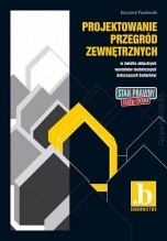 Projektowanie przegr&oacute;d zewnętrznych w świetle nowych warunk&oacute;w technicznych dotyczących budynk&oacute;w, stan prawny luty 2016
