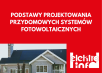 Szkolenie online: Podstawy projektowania przydomowych systemów fotowoltaicznych